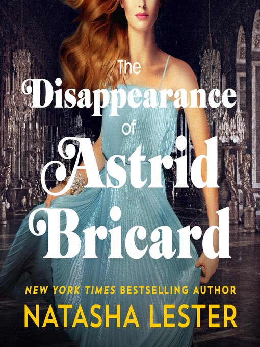 Title details for The Disappearance of Astrid Bricard by Natasha Lester - Available